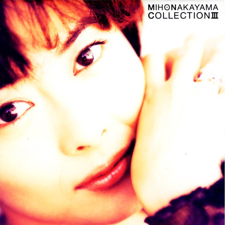 MIHO NAKAYAMA COLLECTION Ⅰ.Ⅱ.Ⅲ.Ⅳ.perfec COLLECTION Ⅳ - Album by Miho Nakayama | Spotify